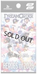 【予約商品・全額前金制】【9/27(土)発売】12球団ブースター「HEROES of 2025」プロ野球カードゲーム DREAM ORDER(1BOX・12パック入)[新品商品]